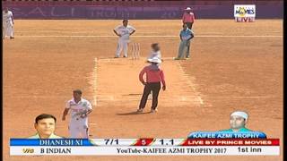 DHANESH XI vs B .INDIAN...KAIFEE AZMI TROPHY 2017