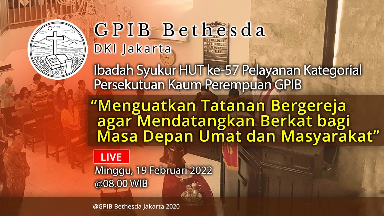 Tata Ibadah Syukur HUT Ke-57 Pelkat PKP GPIB (19 Februari 2022) - YouTube