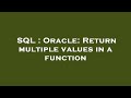 SQL : Oracle: Return multiple values in a function