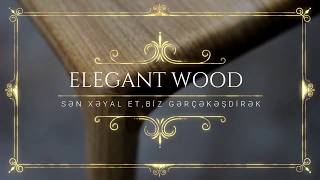 Elegant Wood Mebel fabrikasi