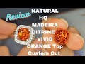 Review about All Natural Hq Madeira Citrine Vivid Orange (  Top Custom Cut )