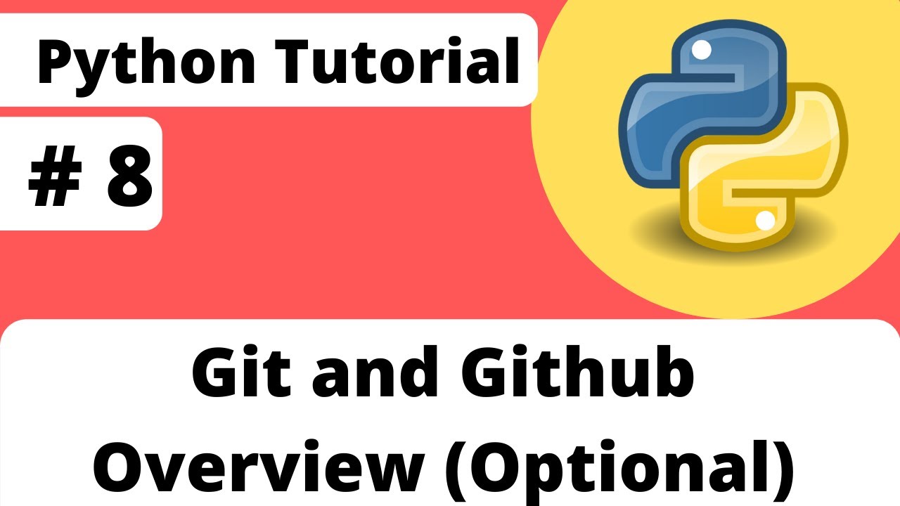 8 Git And Github Overview Optional Python Tutorial For Beginner
