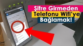 Şifre Girmeden Telefonu Wifi’ye Bağlamak!!!