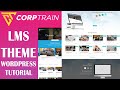 CorpTrain LMS wordpress theme - Best LMS for Wordpress | corptrain theme tutorial