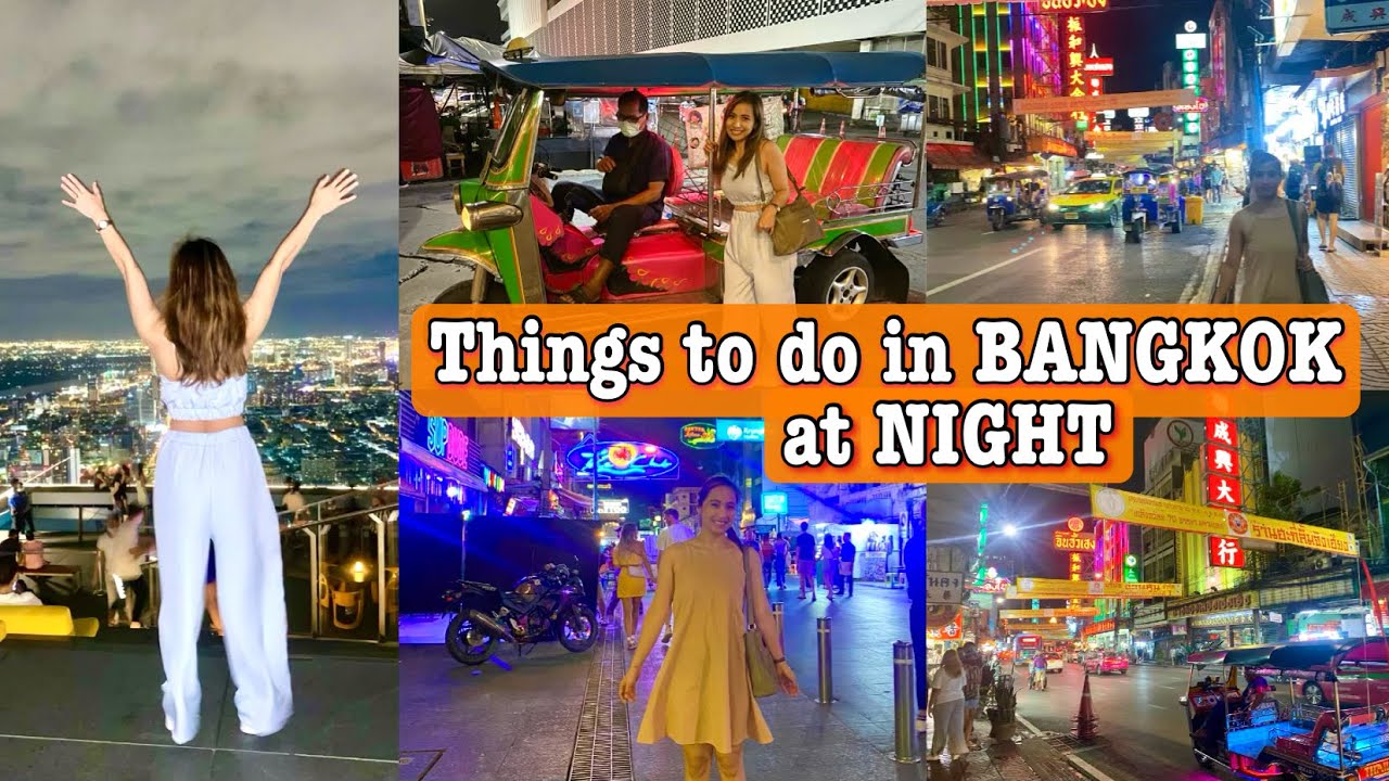 BANGKOK NIGHT ACTIVITIES YOU MUST NOT MISS - YouTube