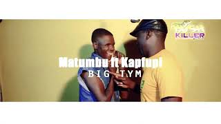 Matumbu Ft Kapfupi... Big time