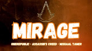 OneRepublic, Assassin's Creed, Mishaal Tamer - Mirage (for Assassin's Creed Mirage) ( Lyrics )