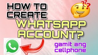 Paano gumawa ng whatsapp account gamit ang cellphone? step by step