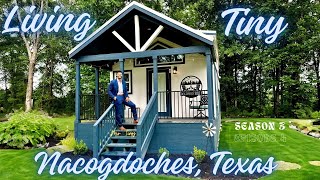 LIVING TINY with MR TINY- TINY HOME EMBRACING SERENITY in NACOGDOCHES, TEXAS!