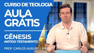 Gênesis, Antigo Testamento - Carlos Augusto Vailatti -Curso de Teologia Ministério IDE [AULA GRÁTIS]