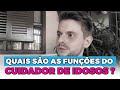 Quais são as funções do cuidador de idosos?