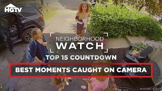 Top 15 Funniest Moments Caught on Camera | Neighborhood Watch | HGTV