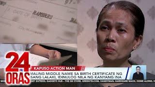 Kapuso Action Man - Maling middle name sa birth certificate; Kawalan ng alternatibong... | 24 Oras