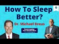 How To Sleep Better? | Dr. Michael Breus