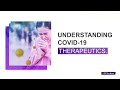 Understanding COVID-19 therapeutics