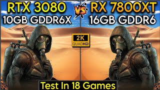 RTX 3080 vs RX 7800 XT - Test In 18 Games - Which Is Powerful ?