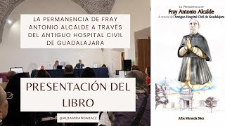 PRESENTACIÓN DEL LIBRO  FRAY ANTONIO ALCALDE