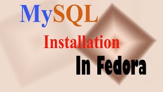 How to install MySQL in Fedora 32 | Using Terminal | Installation Tutorial |MySQL