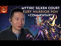 Mythic Silken Court - Fury Warrior PoV + Commentary