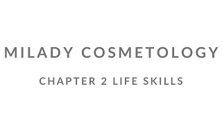 Milady Cosmetology Chapter 2: Life Skills