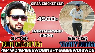 SHANTY DHABA \u0026 JOHN RATANPURA OPENING PARTNERSHIP 112 RUN IN 20 BALLS