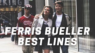 Ferris Bueller Best Lines