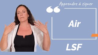 Signer AIR en LSF (langue des signes française). Apprendre la LSF par configuration