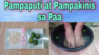 Pampaputi at pampakinis sa paa  / paano pagandahin ang paa