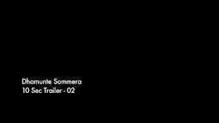 Dammunte Sommera Movie Promo 05
