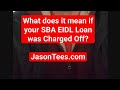 What does it mean if your SBA EIDL was Charged Off and referred to the Treasury? February 13, 2024