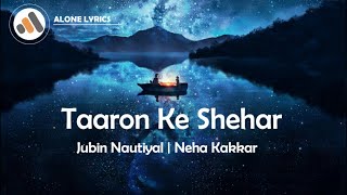 Taaron Ke Shehar (Lyrics) - Jubin Nautiyal, Neha Kakkar,Sunny Kaushal | (Download link given below)