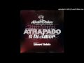 Atrapado a Tu Amor - Alfredo Escudero