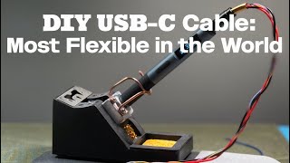 DIY the Most Flexible in the World USB-C Cable for Soldering Iron