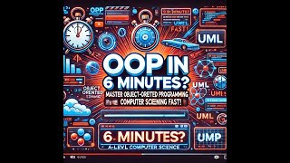 A-Level Computer Science | Object-Oriented Programming in 6 Minutes?! Master OOP FAST! 🚀🔥