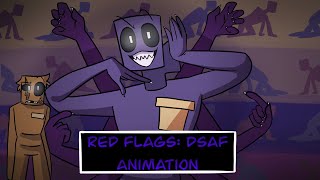 Red flags- a DSaF Animation