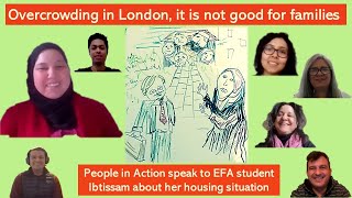 Overcrowding in London, it is not good for families  | People in Action #4