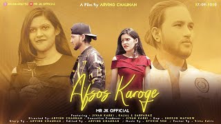 AFSOS KAROGE | Asim & Himanshi | Stebin Ben | Latest Hindi Song 2020 | Sad Love Story | Mr JK