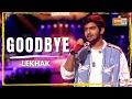 Goodbye | Lekhak | MTV Hustle 03 REPRESENT