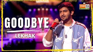 Goodbye | Lekhak | MTV Hustle 03 REPRESENT