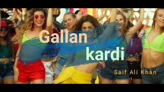Gallan Kardi lyrics- Jawaani Jaaneman | Saif Ali Khan, Tabu, Alaya F|Prem-Hardeep| new song 2020