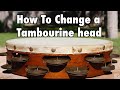 How to Change a Tambourine Head