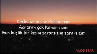 Sura Iskenderli -Ben küçük bir kızım sözleri  (lyrics )