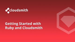 Getting Started with Ruby and Cloudsmith