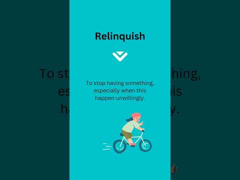 What is the opposite of relinquish?