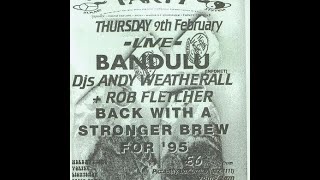 BANDULU. HERBAL TEA PARTY. (MANCHESTER-UK). 9/2/1995. ONLYTEKNO COLLECTION 834