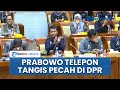 Isi Percakapan Prabowo lewat Telepon saat Audiensi dengan DPR, Sampai Buat Hakim Menangis & Takbir