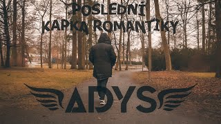 Adys - Poslední kapka romantiky (OFFICIAL 4K)