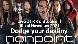 Nonpoint Dodge Your Destiny LIVE