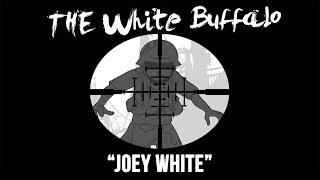 THE WHITE BUFFALO - "Joey White" (Official Music Video)