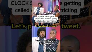 Symone And Eugene Clock Sen Sanders Getting Called Out On Redistricting
